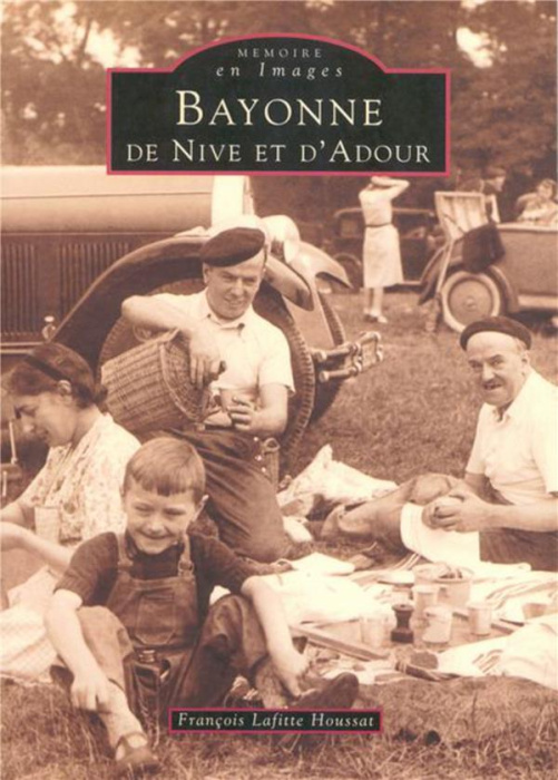 Emprunter BAYONNE DE NIVE ET D'ADOUR livre