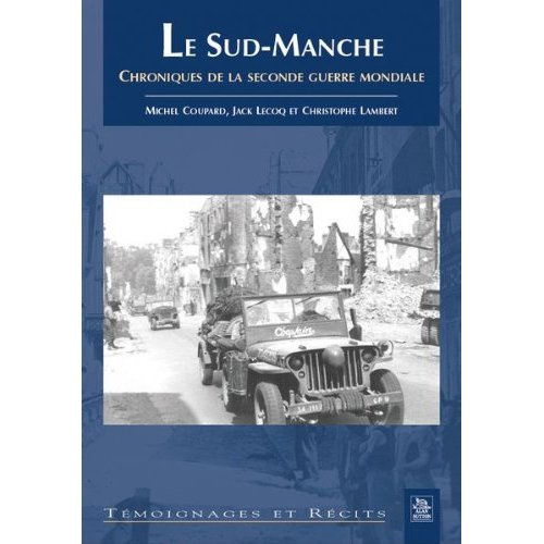 Emprunter SUD-MANCHE (LE) - CHRONIQUES DE LA SECONDE GUERRE MONDIALE livre