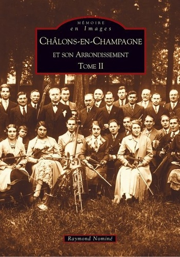 Emprunter CHALONS-EN-CHAMPAGNE ET SON ARRONDISSEMENT - TOME II livre