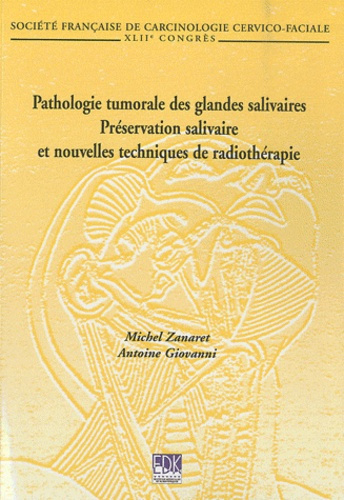 Emprunter Pathologie tumorale des glandes salivaires ; Préservation salivaire et nouvelles techniques de radio livre