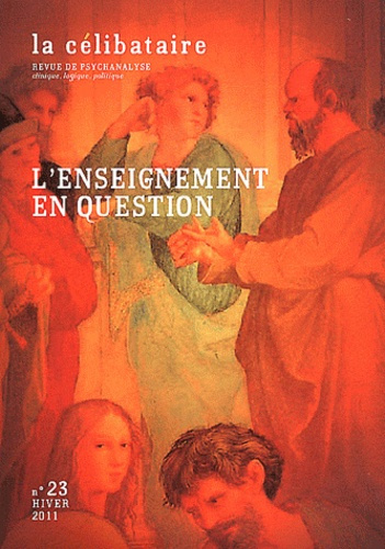 Emprunter La célibataire N° 23, Hiver 2011 : L'enseignement en question livre