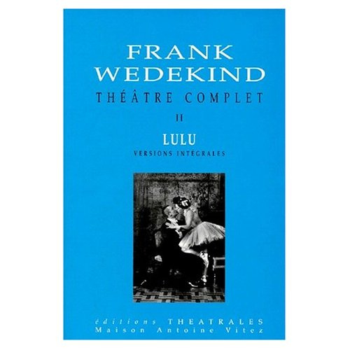 Emprunter Théâtre complet. Tome 2, Lulu livre