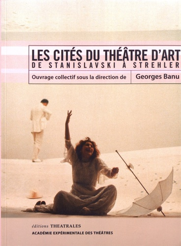 Emprunter Les cités du théâtre d'art. De Stanislavski à Strehler livre