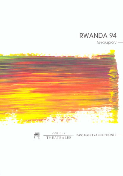 Emprunter Rwanda 94. Une tentative de réparation symbolique envers les morts, à l'usage des vivants livre