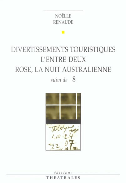 Emprunter Divertissements touristiques. L'entre-deux. Rose, la nuit australienne suivi de 8 livre