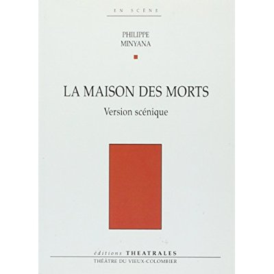 Emprunter La maison des morts. Version scénique livre
