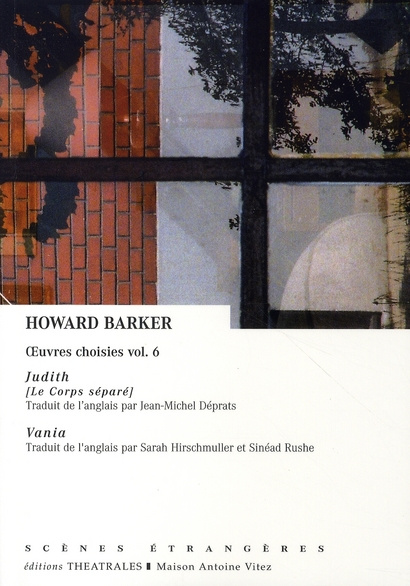 Emprunter Oeuvres choisies. Volume 6, Judith (Le Corps séparé) ; Vania livre