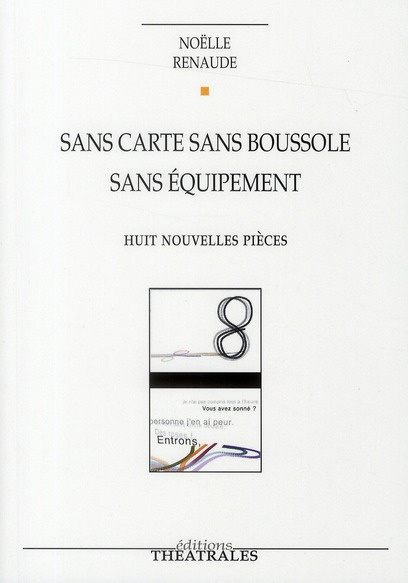 Emprunter Sans carte sans boussole sans équipement. Huit nouvelles pièces livre