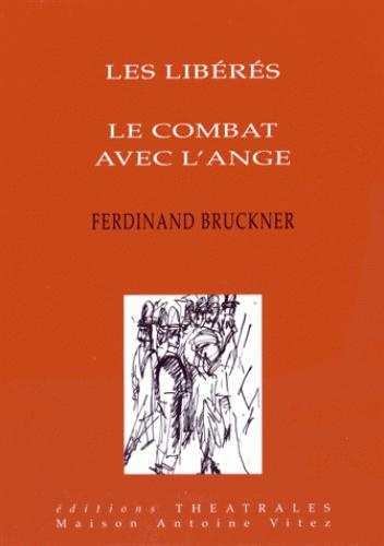Emprunter Les libérés ; Le combat avec l'ange livre
