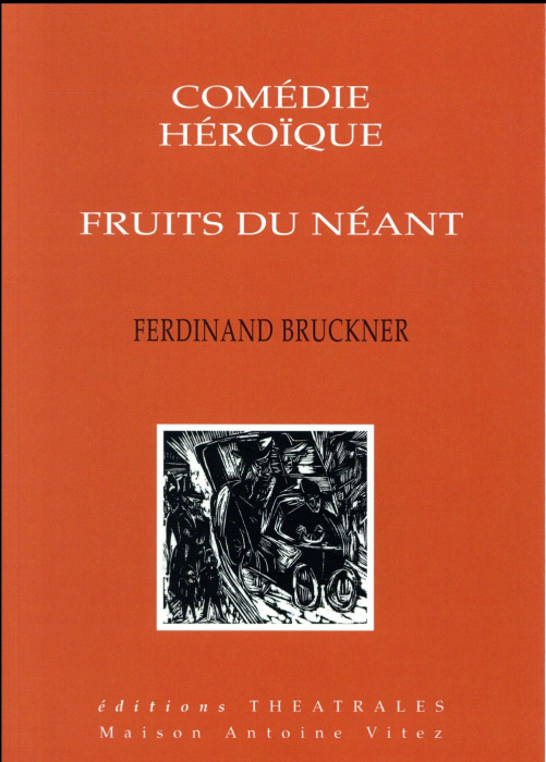 Emprunter Comédie héroïque ; Fruits du néant livre