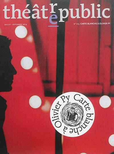 Emprunter Théâtre/Public N°213, juillet-septembre 2014 : Carte blanche à Olivier Py livre