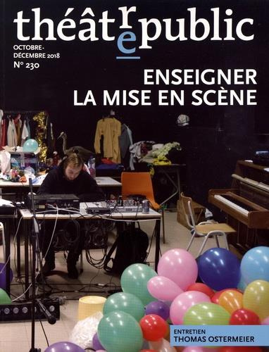 Emprunter Théâtre/Public N° 230, octobre-décembre 2018 : Enseigner la mise en scène livre