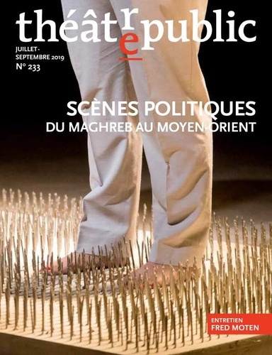 Emprunter Théâtre/Public N° 233, juillet-septembre 2019 : Scènes politiques. Du Maghreb au Moyen-Orient livre
