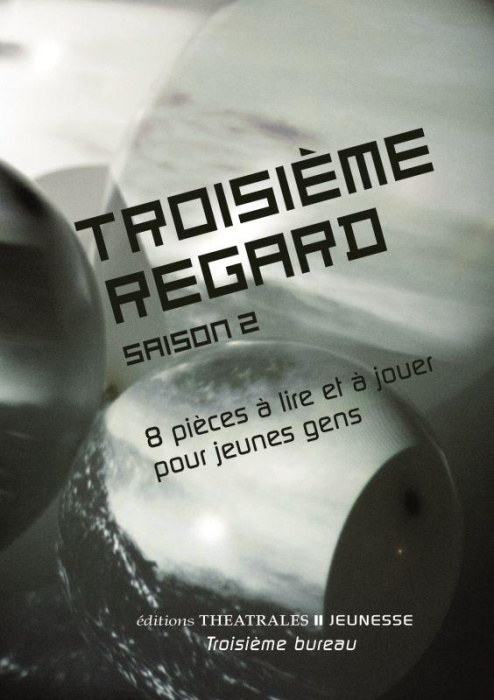 Emprunter Troisième regard saison 2. 8 pièces à lire et à jouer pour jeunes gens livre