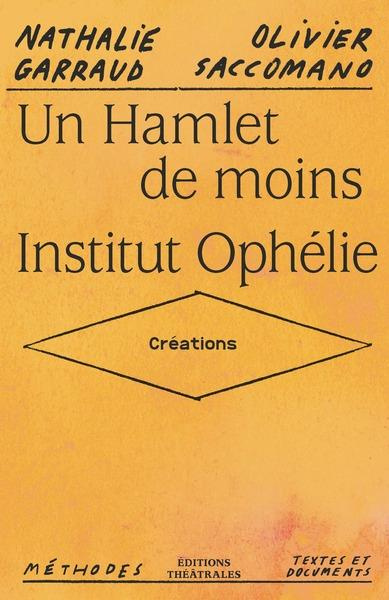Emprunter Un Hamlet de moins / Institut Ophélie. Créations livre