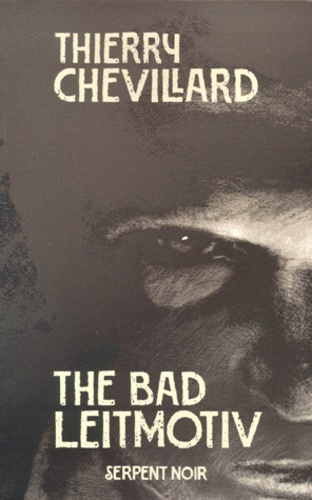Emprunter THE BAD LEITMOTIV livre