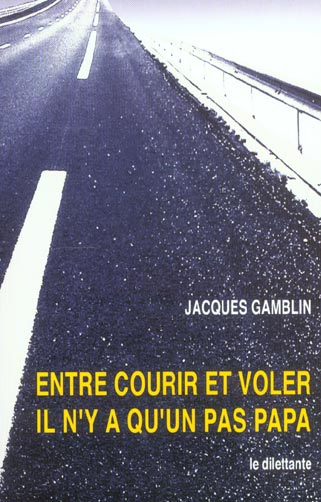 Emprunter Entre courir et voler il n'y a qu'un pas papa livre