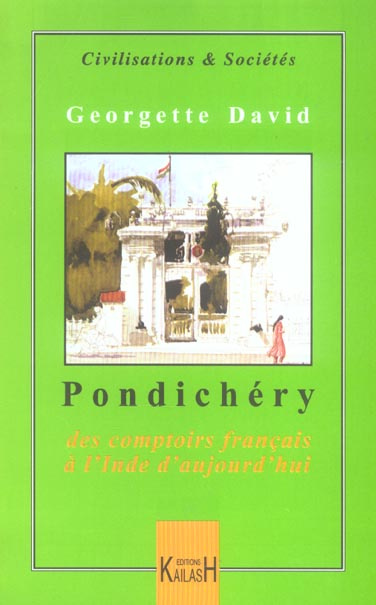 Emprunter Pondichéry. Des comptoirs français à l'Inde d'aujourd'hui livre