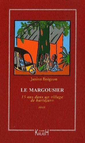 Emprunter Le Margousier. 15 ans dans un village de Haridjans 1962-1977 livre