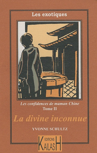 Emprunter Les confidences de maman Chine Tome 2 : La divine inconnue livre