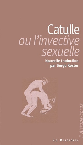 Emprunter Catulle ou l'invective sexuelle livre