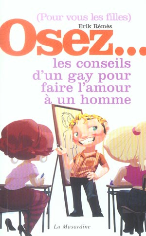 Emprunter (Pour vous les filles) Osez les conseils d'un gay pour faire l'amour à un homme livre