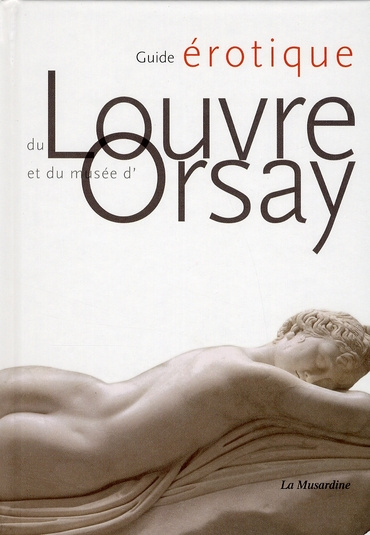 Emprunter Guide érotique du Louvre et du musée d'Orsay livre