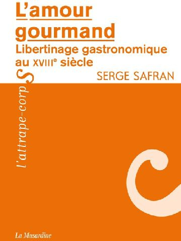 Emprunter L'amour gourmand. Libertinage gastronomique au XVIIIe siècle livre