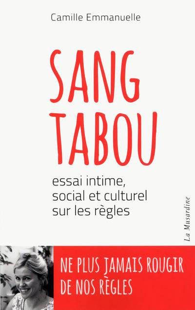 Emprunter Sang tabou. Essai intime, social et culturel sur les règles livre