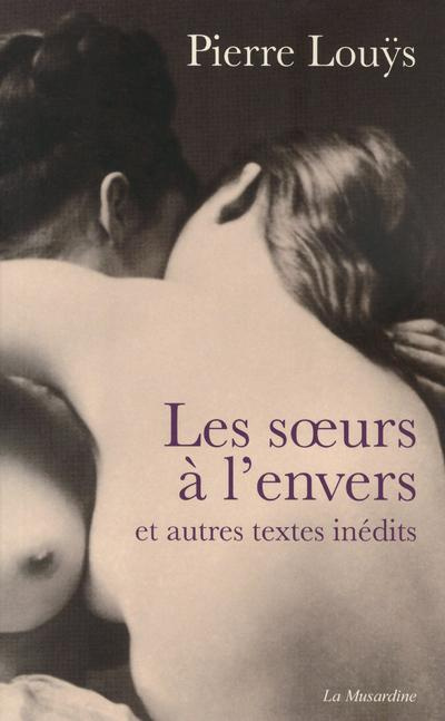 Emprunter Les soeurs à l'envers. Et autres textes inédits livre