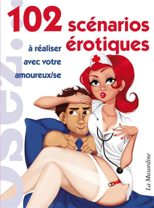 Emprunter 102 scénarios érotiques à réaliser avec votre amoureux/se livre