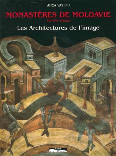 Emprunter MONASTERES DE MOLDAVIE 14EME-15EME SIECLES. Les architectures de l'image livre