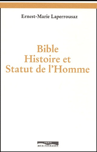 Emprunter Bible, Histoire et Statut de l'Homme livre