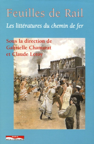 Emprunter Feuilles de rail. Les littératures du chemin de fer livre