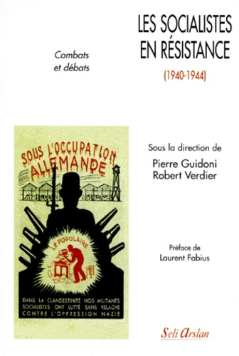 Emprunter LES SOCIALISTES EN RESISTANCE (1940-1944). Combats et débats livre