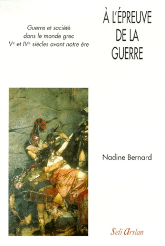 Emprunter A L'EPREUVE DE LA GUERRE. Guerre et société dans le monde grec Vème et IVème siècles avant notre ère livre