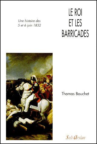 Emprunter Le roi et les barricades. Une histoire des 5 et 6 juin 1832 livre