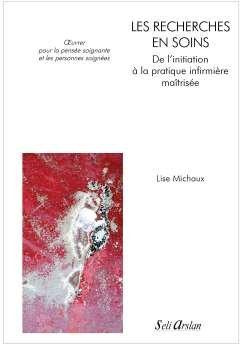 Emprunter Les recherches en soins. Du mémoire de fin d'études à l'essor de la recherche infirmière livre