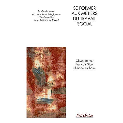Emprunter Se former aux métiers du travail social. Etudes de textes et concepts sociologiques - Questions liée livre