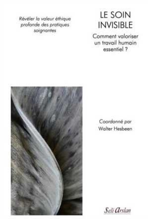 Emprunter Le soin invisible. Comment valoriser un travail humain essentiel ? livre