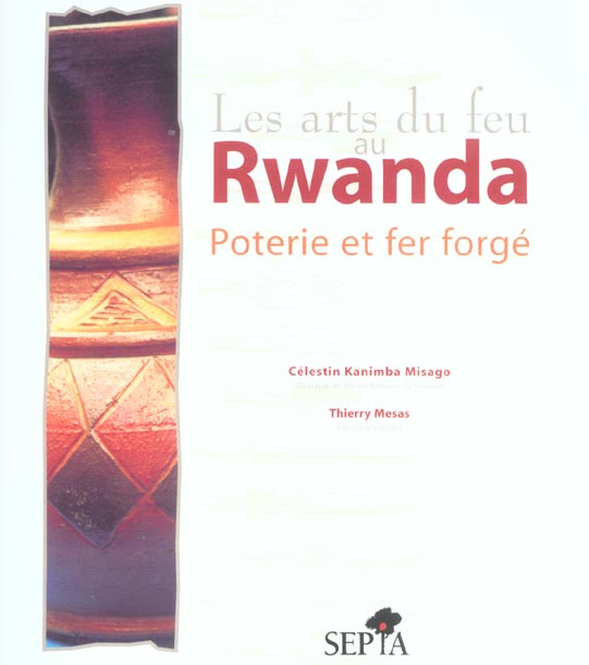 Emprunter Les arts du feu au Rwanda livre