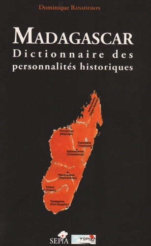 Emprunter Madagascar. Dictionnaire des personnalités historiques livre