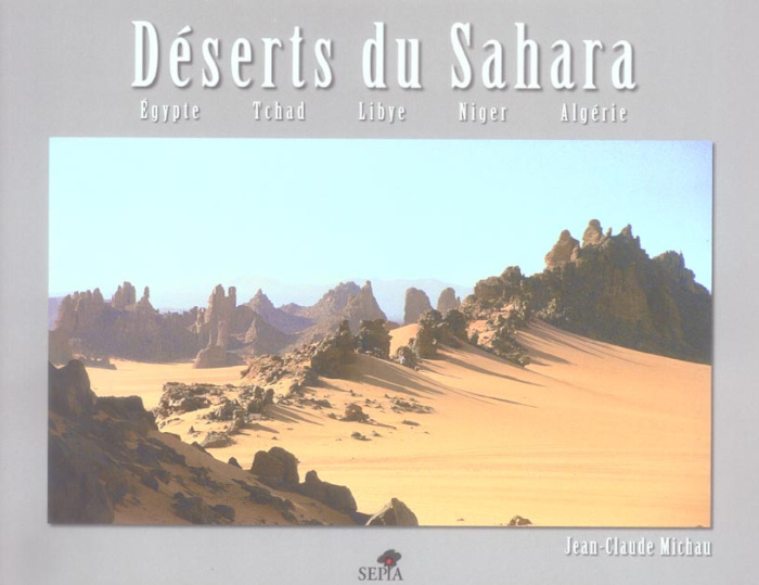 Emprunter Déserts du Sahara. Egypte, Tchad, Libye, Niger, Algérie livre
