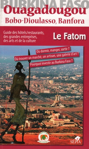 Emprunter Ouagadougou, Bobo-Dioulasso et Banfora. Guide des hôtels/restaurants, des grandes entreprises, des a livre