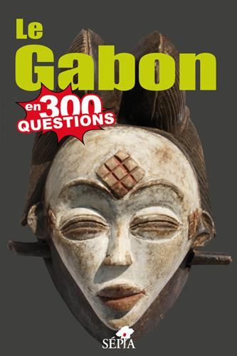 Emprunter Le Gabon en 200 questions livre