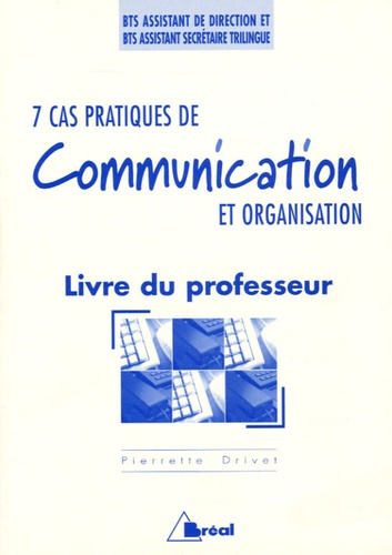 Emprunter 7 Cas pratiques de communication et organisation. Livre du professeur livre