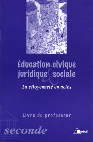 Emprunter Education civique, juridique & sociale 2e La citoyenneté en actes. Livre du professeur livre