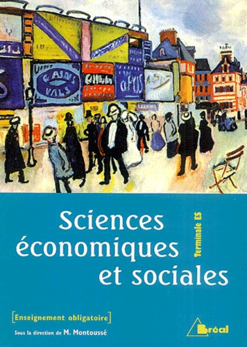 Emprunter Sciences économiques et sociales Terminale ES enseignement. Enseignement obligatoire livre