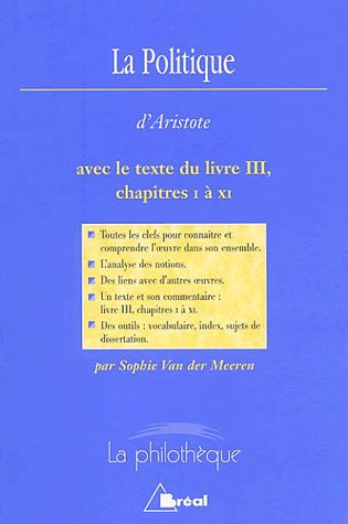 Emprunter La Politique d'Aristote. Avec le texte intégral du livre 3, chapitres 1 à 11 livre