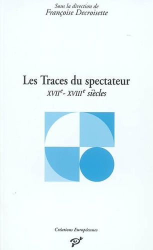 Emprunter Les Traces du spectateur. Italie, XVIIe et XVIIIe siècles livre